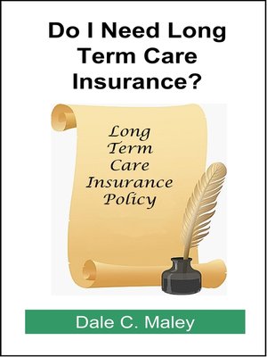 cover image of Do I Need Long-Term Care Insurance?
